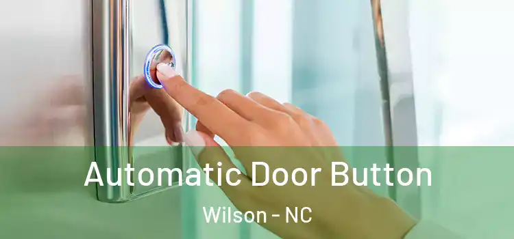 Automatic Door Button Wilson - NC