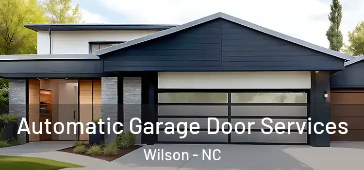  Automatic Garage Door Services Wilson - NC