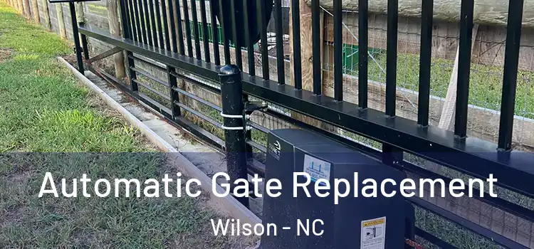 Automatic Gate Replacement Wilson - NC