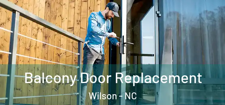  Balcony Door Replacement Wilson - NC