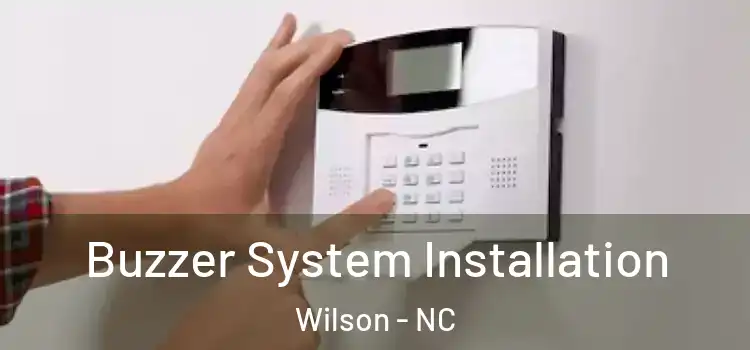  Buzzer System Installation Wilson - NC