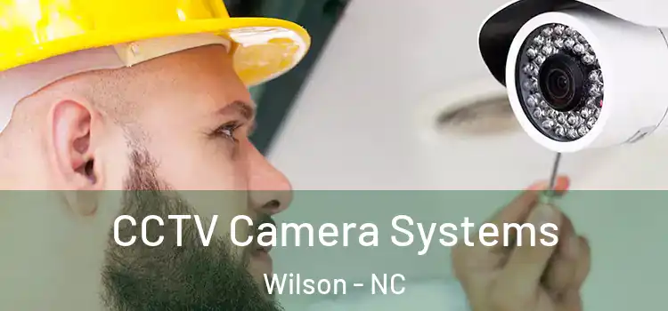  CCTV Camera Systems Wilson - NC