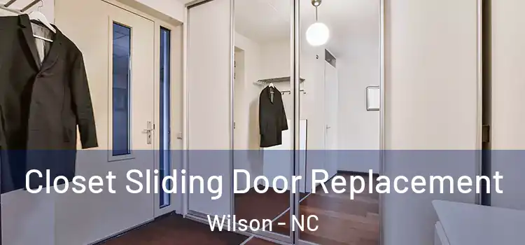 Closet Sliding Door Replacement Wilson - NC
