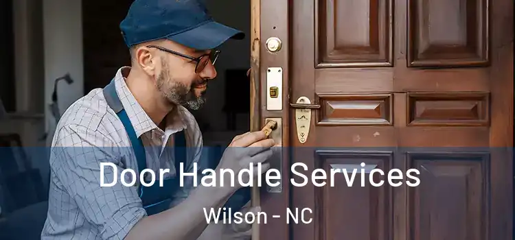 Door Handle Services Wilson - NC