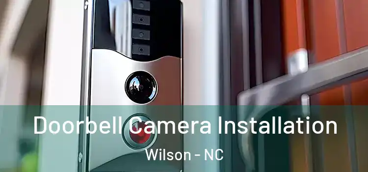  Doorbell Camera Installation Wilson - NC