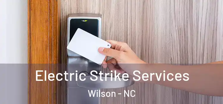Electric Strike Services Wilson - NC