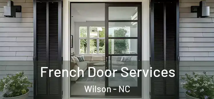 French Door Services Wilson - NC
