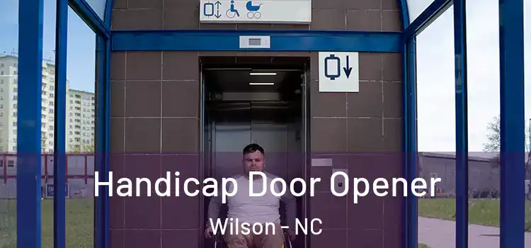 Handicap Door Opener Wilson - NC
