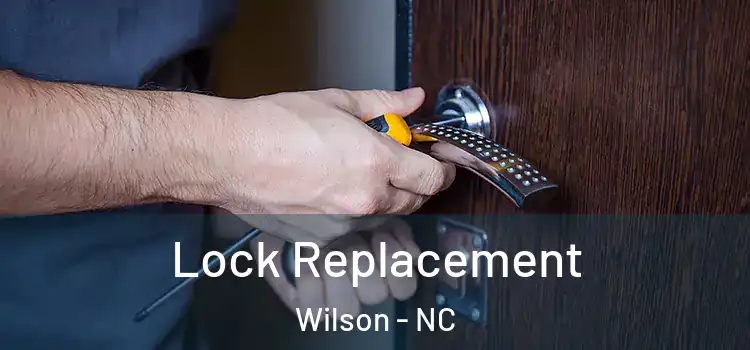 Lock Replacement Wilson - NC