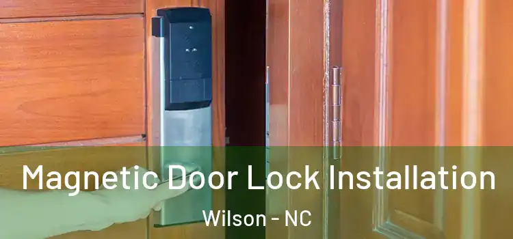  Magnetic Door Lock Installation Wilson - NC