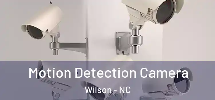  Motion Detection Camera Wilson - NC