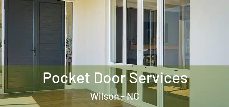 Pocket Door Services Wilson - NC