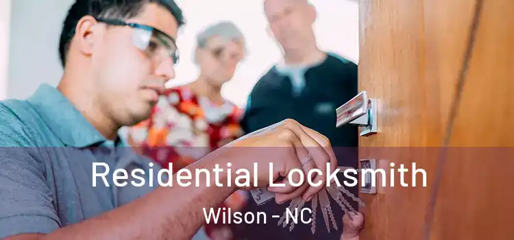 Residential Locksmith Wilson - NC