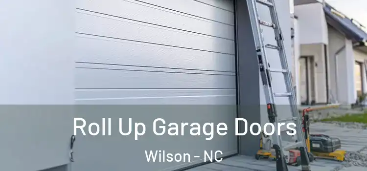  Roll Up Garage Doors Wilson - NC
