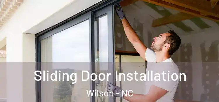 Sliding Door Installation Wilson - NC