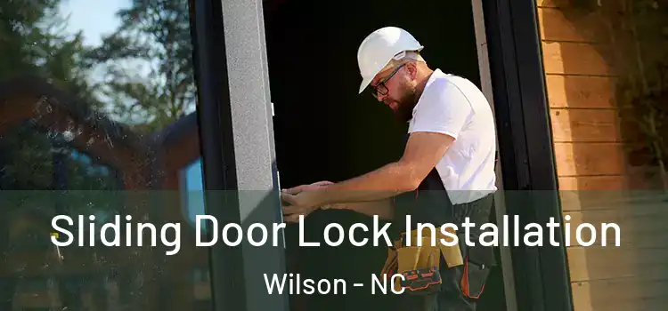 Sliding Door Lock Installation Wilson - NC